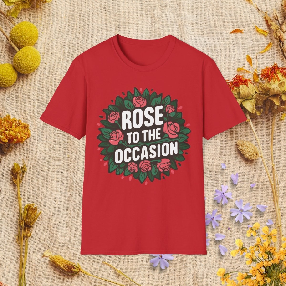 Rose to the occasion - Unisex Softstyle T - Shirt - Joyed Dot Store