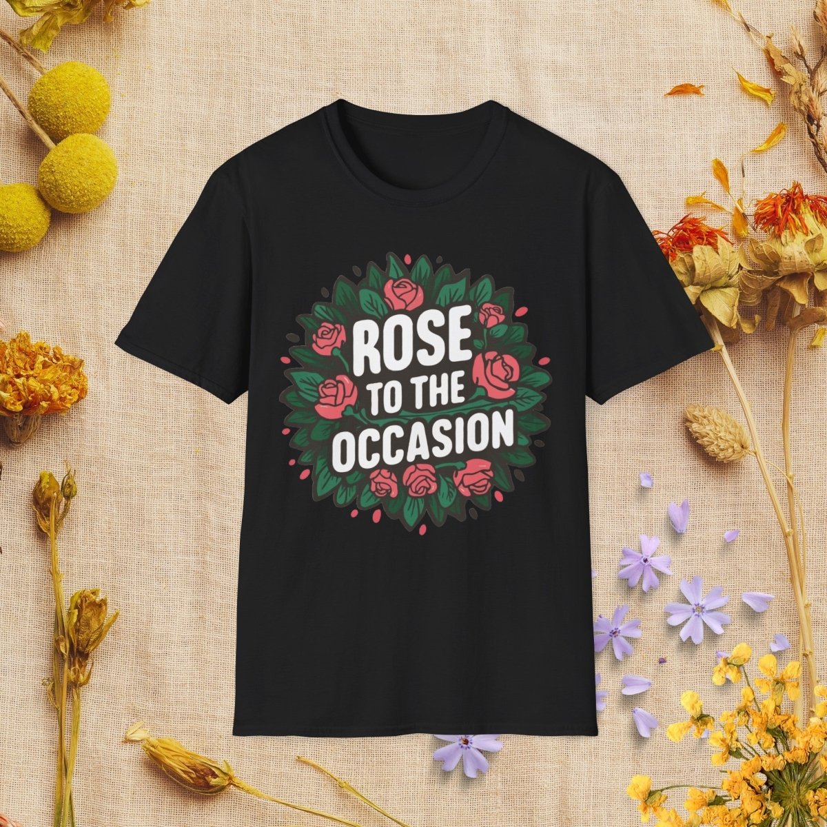 Rose to the occasion - Unisex Softstyle T - Shirt - Joyed Dot Store