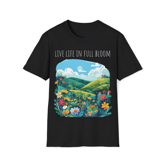 Live Life in Full Bloom - Unisex Softstyle T - Shirt - Joyed Dot Store